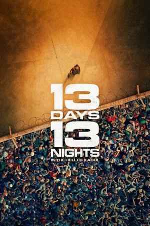 13 Days, 13 Nights: In the Hell of Kabul (2025) WEBRIP Hindi (MULTI AUDIO) 720p – 480p – 1080p Movie Poster