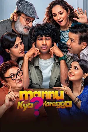 Mannu Kya Karegga 2025 Hindi Audio HDTC 720p – 480p – 1080p :: Bollyflix