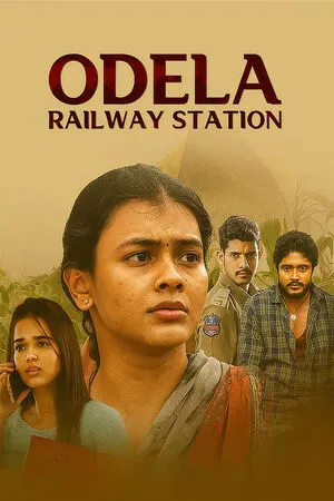 Odela Railway Station 2022 Hindi Dual Audio WEB-DL 720p - 480p - 1080p Movie Poster