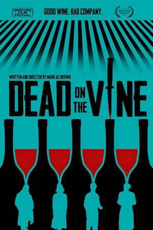 Dead on the Vine (2025) WEBRIP Hindi (MULTI AUDIO) 720p – 480p – 1080p Movie Poster