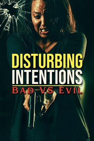 Disturbing Intentions: Bad vs Evil (2025) WEBRIP Hindi (MULTI AUDIO) 720p – 480p – 1080p Movie Poster
