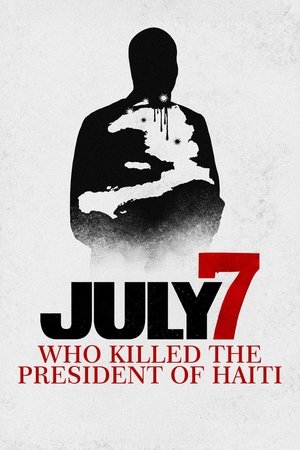 July 7: Who Killed the President of Haiti? (2025) WEBRIP Hindi (MULTI AUDIO) 720p – 480p – 1080p Movie Poster