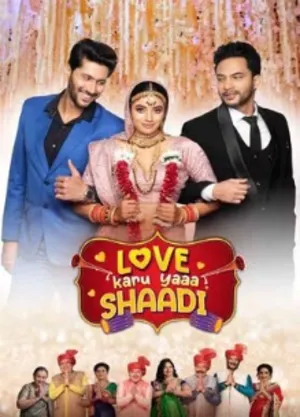 Love karu Yaa Shaadi (2025) WEBRIP Hindi (MULTI AUDIO) 720p – 480p – 1080p Movie Poster
