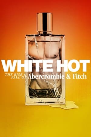 White Hot: The Rise & Fall of Abercrombie & Fitch (2022) Hindi Dual Audio HDRip 720p – 480p Movie Poster